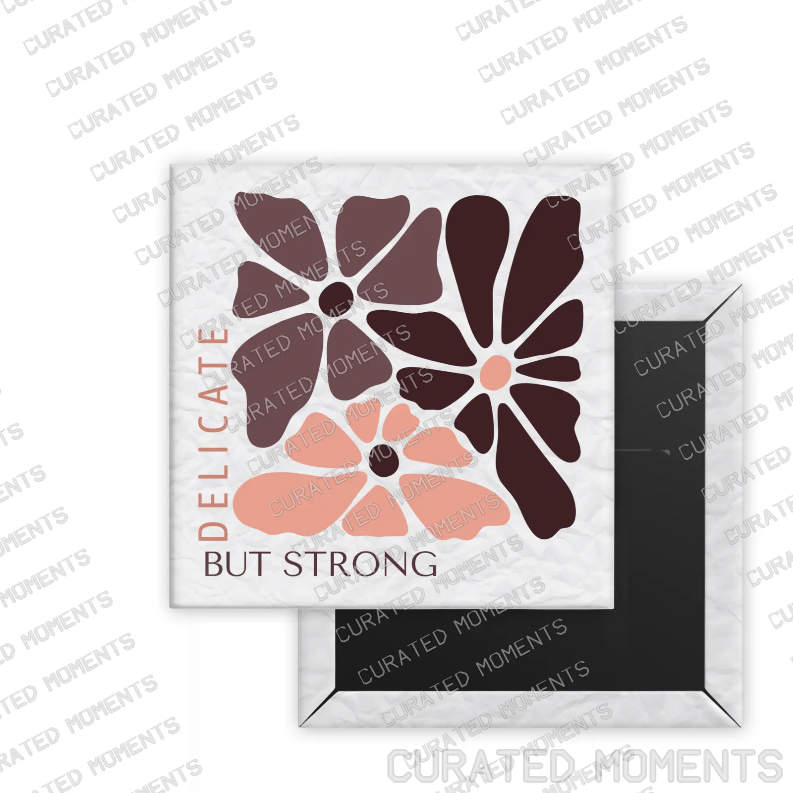 Delicate but Strong Daily Bloom square magnet mockup with burgundy and coral botanical artwork