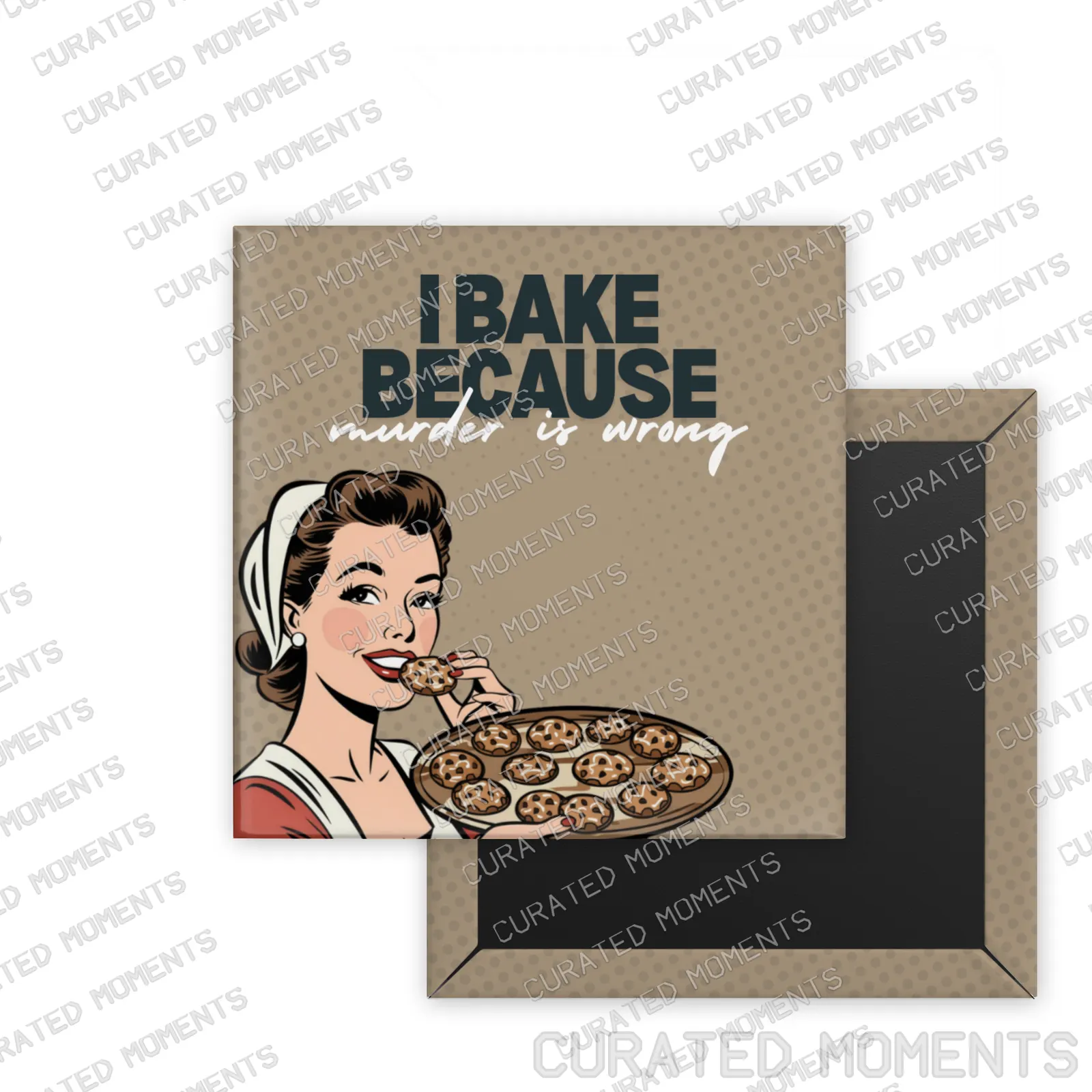 I Bake Because Retro Women square magnet mockup in a warm neutral colorway
