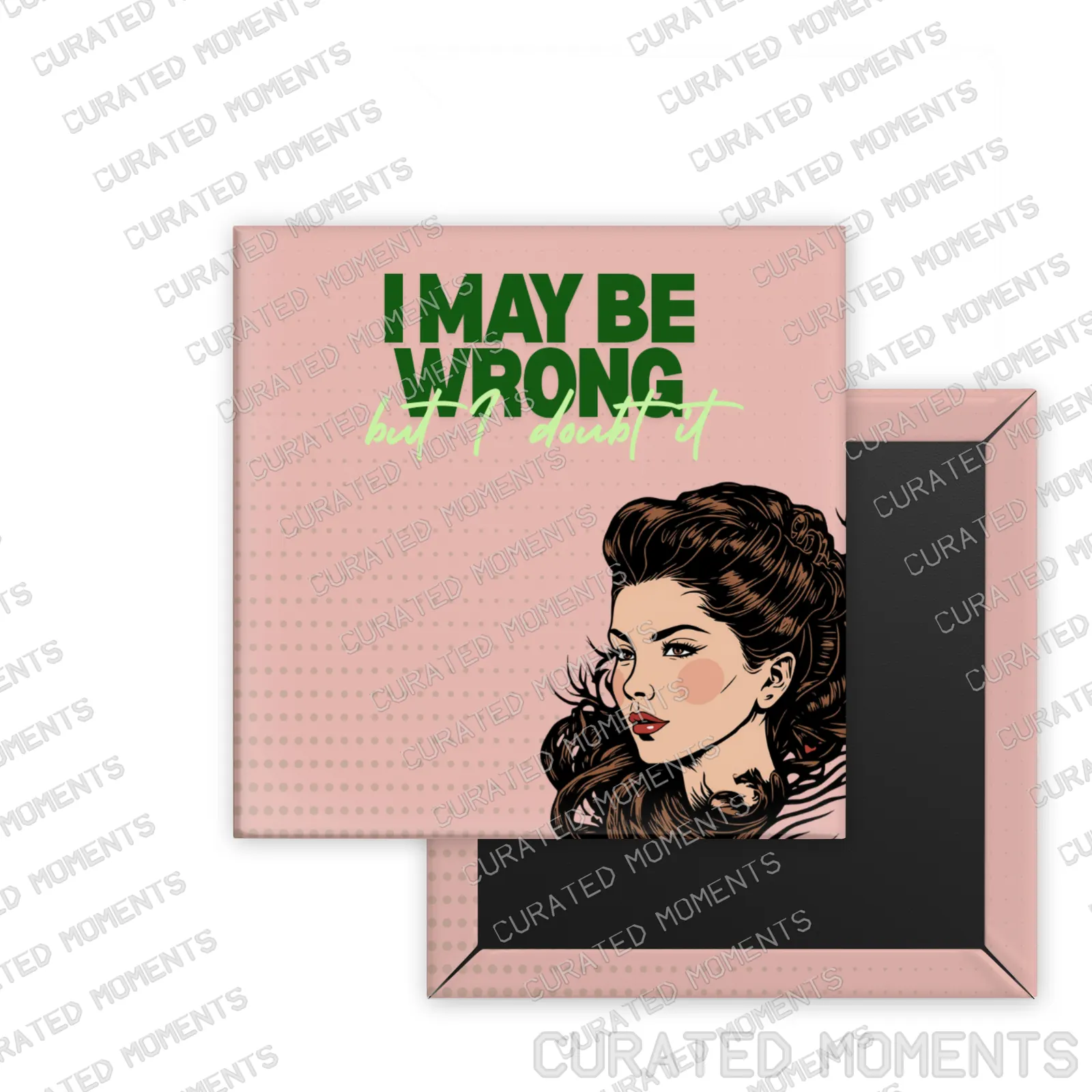 I May Be Wrong Retro Women square magnet mockup in blush pink
