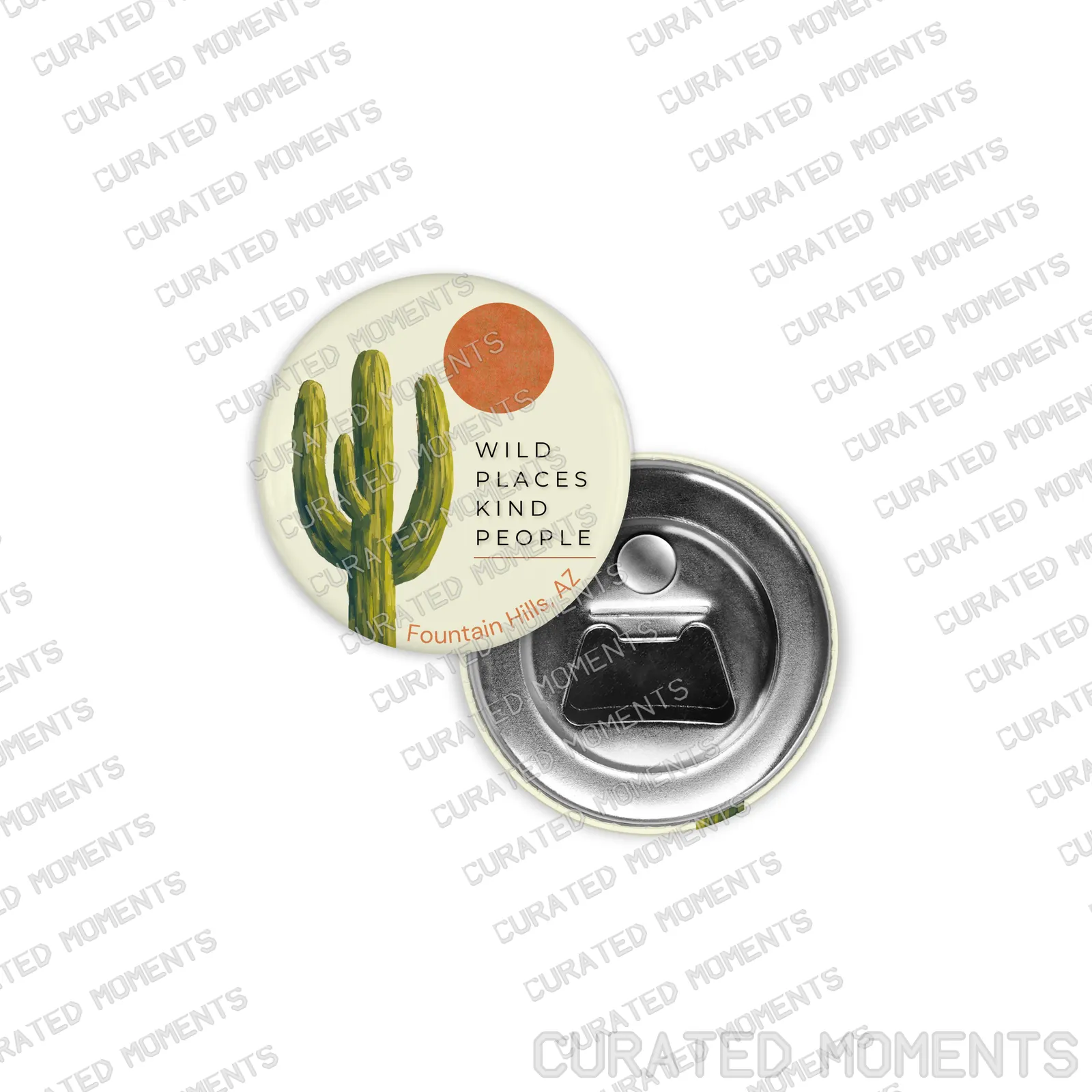 Wild Places Kind People Fountain Hills magnetic bottle opener with cactus artwork and a metal opener back